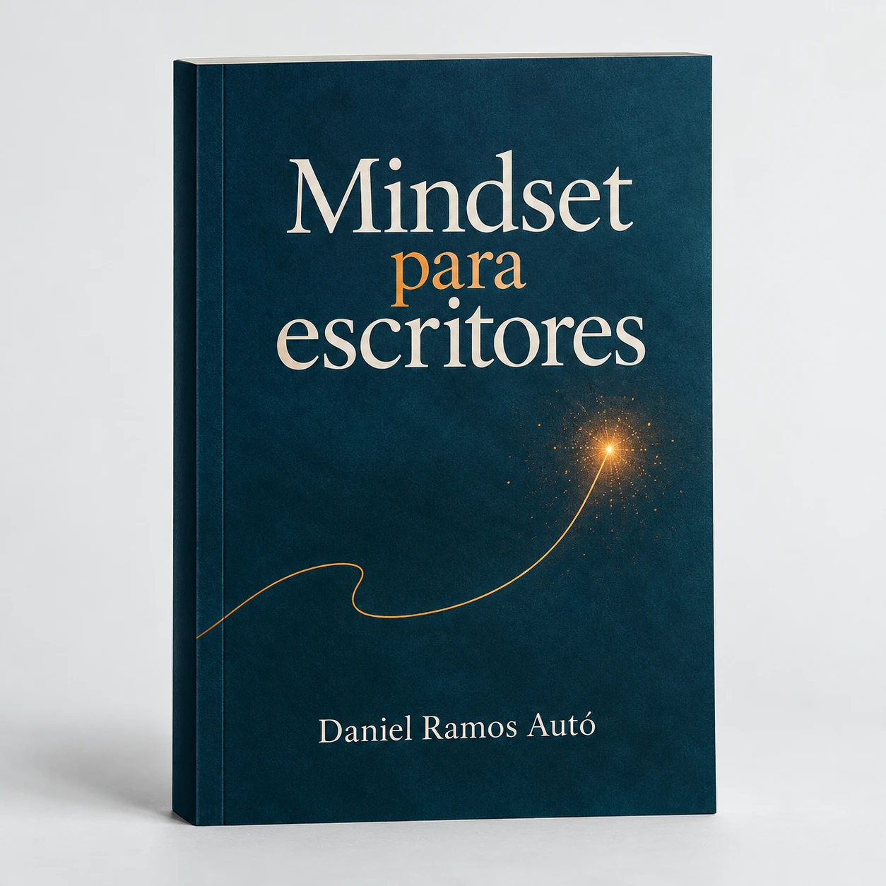 Mockup provisional del libro Mindset para escritores, de Daniel Ramos Autó